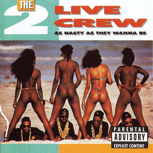 2 Live Crew: As Nasty As They Want to Be {Vinyl}