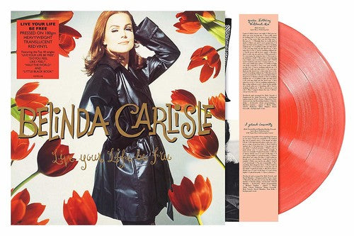 Belinda Carlisle: Live Your Life Be Free {Vinyl}